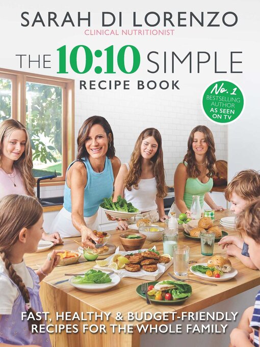 Title details for The 10:10 Simple Recipe Book by Sarah Di Lorenzo - Available